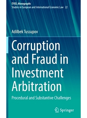 预订 Corruption and Fraud in Investment Arbitration: Procedural and Substantive Challenges 投资仲裁中的腐败和欺诈：程序