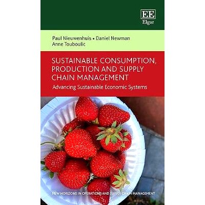预订 Sustainable Consumption, Production and Supply Chain Management: Advancing Sustainable Economic Systems 可持续消费