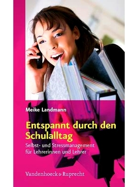 预订 Entspannt durch den Schulalltag: Selbst- und Stressmanagement für Lehrerinnen und Lehrer 轻松度过日常*生活：教
