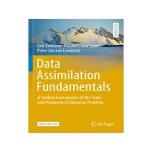 [预订]Data Assimilation Fundamentals: A Unified Formulation of the State and Parameter Estimation Problem 9783030967116