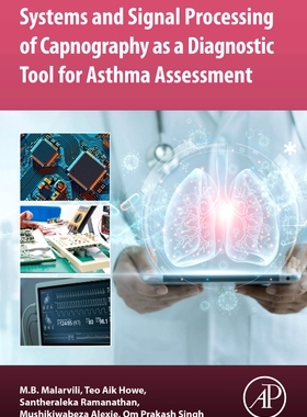 [预订]Systems and Signal Processing of Capnography as a Diagnostic Tool for Asthma Assessment