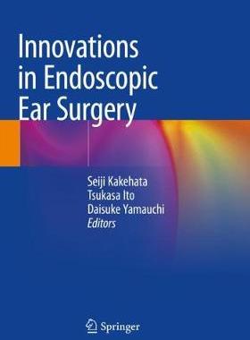 【预订】Innovations in Endoscopic Ear Surgery