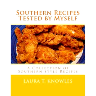 预订 Southern Recipes Tested by Myself: A Collection of Southern Style Recipes: 9781979688086