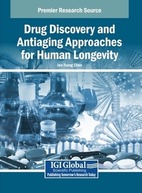 预订 Drug Discovery and Antiaging Approaches for Human Longevity 人类长寿目标的*研发与抗衰老干预路径: 9798369397305