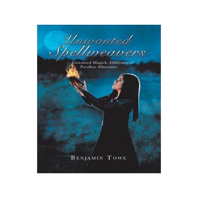 [预订]Unwonted Spellweavers: Unwanted Magick: Elfdreams of Parallan Albtraume . . . 9781546220329