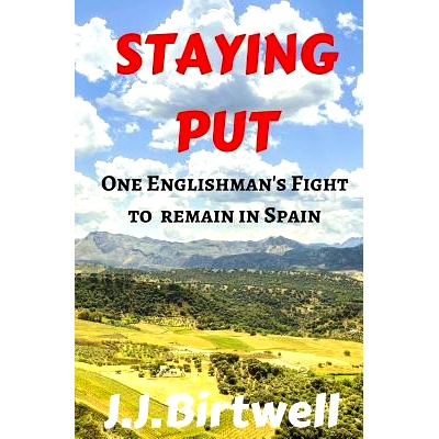 预订 Staying Put: One Englishman’s Fight to Remain in Spain: 9781517098711