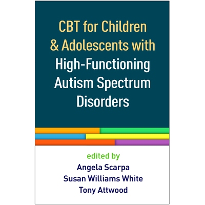 预订 CBT for Children and Adolescents with High-Functioning Autism Spectrum Disorders 高功能自闭症谱系障碍的儿童与青少年