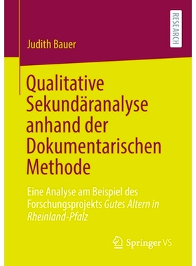 预订 Qualitative Sekundäranalyse anhand der Dokumentarischen Methode: Eine Analyse am Beispiel des Forschungsprojekts G