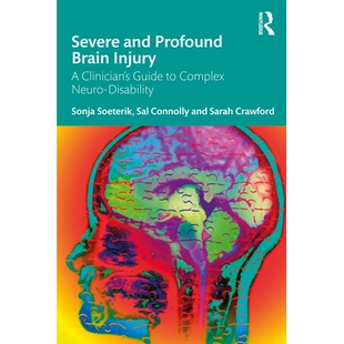 预订 Severe and Profound Brain Injury: A Clinician’s Guide to Complex Neuro-Disability: 9781032665931