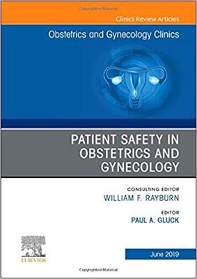 【预售】Patient Safety in Obstetrics and Gynecology, An Issue of Obstetrics and Gynecology Clinics