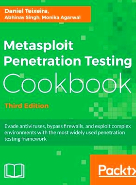 预订 Metasploit Penetration Testing Cookbook.: Evade antiviruses, bypass firewalls, and exploit complex environments wit