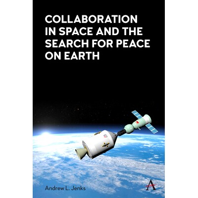 预订 Collaboration in Space and the Search for Peace on Earth 空间合作与寻求地球和平: 9781839980428