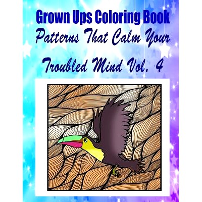 预订 Grown Ups Coloring Book Patterns That Calm Your Troubled Mind Vol. 4: 9781534726611