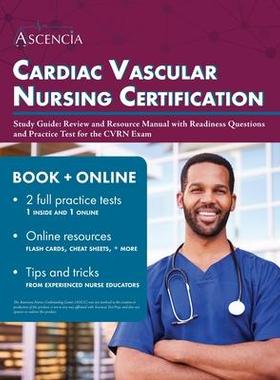 [预订]Cardiac Vascular Nursing Certification Study Guide: Review and Resource Manual with Readiness Questi 9781637982037
