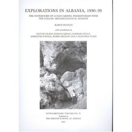 预订 Explorations in Albania, 1930-39: The Notebooks of Luigi Cardini, Prehistorian with the Italian Archaeological Miss