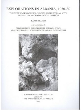 预订 Explorations in Albania, 1930-39: The Notebooks of Luigi Cardini, Prehistorian with the Italian Archaeological Miss