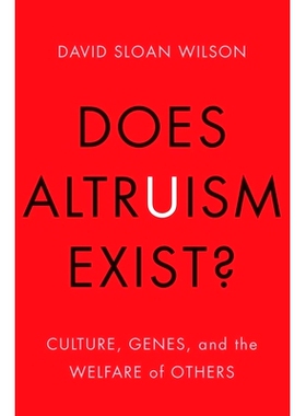 预订 Does Altruism Exist?: Culture, Genes, and the Welfare of Others 利他主义存在吗？文化基因与其他福利（丛书）: 9780300