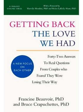 预订 Getting Back The Love We Had: Forty-Two Answers To Real Questions From Couples Who Feared They Were Losing Their Wa