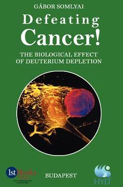 预订 Defeating Cancer!: The Biological Effect of Deuterium Depletion