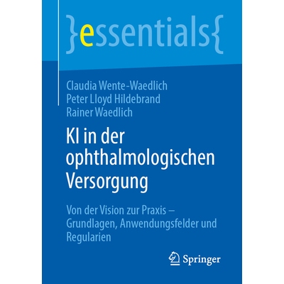 预订 KI in der ophthalmologischen Versorgung Von der Vision zur Praxis - Grundlagen, Anwendungsfelder und Regularien 978