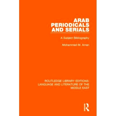 预订 Arab Periodicals and Serials: A Subject Bibliography: 9781138694637