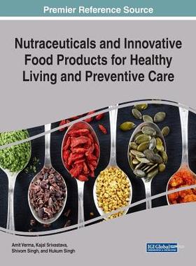 【预订】Nutraceuticals and Innovative Food Products for Healthy Living and Preventive Care