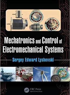 【预售】Mechatronics and Control of Electromechanical Systems