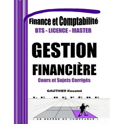 预订 Gestion et Planification Financière - Manuel Pratique avec Cours et Sujets Corrigés: Conforme aux programmes BTS,