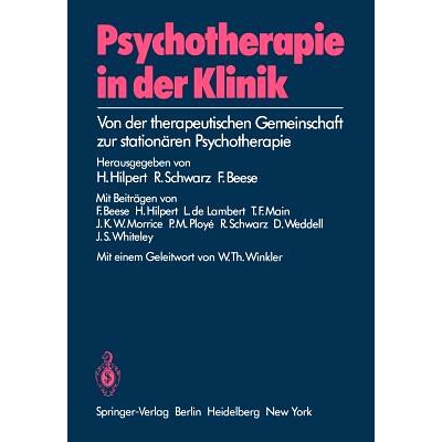 预订 Psychotherapie in der Klinik: Von der therapeutischen Gemeinschaft zur stationären Psychotherapie: 9783540104285