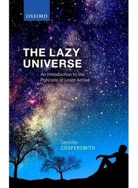 现货 The Lazy Universe: An Introduction to the Principle of Least Action 懒惰的宇宙: *小作用量原理简介: 9780198743040