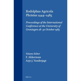 预订 Rodolphus Agricola Phrisius 1444-1485: Proceedings of the International Conference at the University of Groningen 2