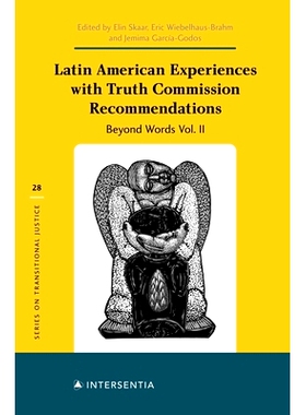 预订 Latin American Experiences with Truth Commission Recommendations: Beyond Words Vol. II 拉丁美洲与*委员会建议的经验