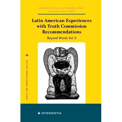 预订 Latin American Experiences with Truth Commission Recommendations: Beyond Words Vol. II 拉丁美洲与*委员会建议的经验
