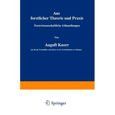 预订 Aus forstlicher Theorie und Praxis: Forstwissenschaftliche Abhandlungen: 9783642899584