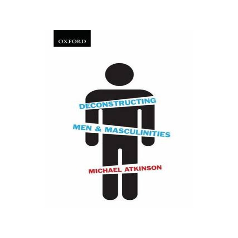 预订 Deconstructing Men & Masculinities