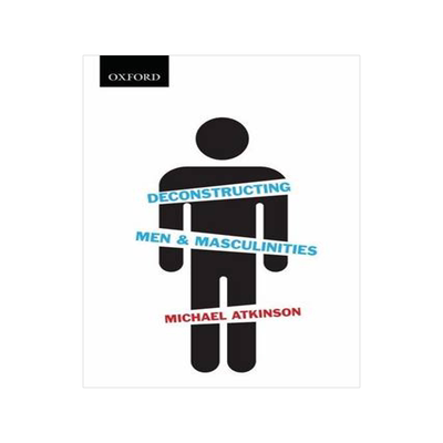 预订 Deconstructing Men & Masculinities