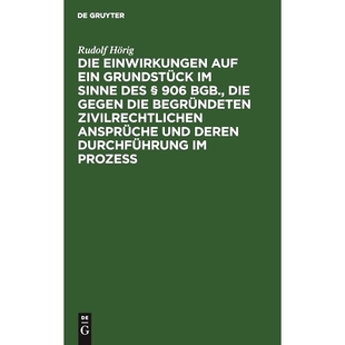 gegen Die Sinne Grundstück auf begründeten die des zivilrechtlichen 906 ein BGB. Einwirkungen 预订 Ansprüc