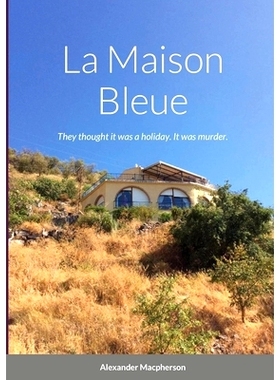 预订 La Maison Bleue: They thought it was a holiday. It was murder.: 9781304905734
