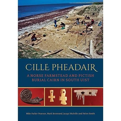 预订 Cille Pheadair: A Norse Farmstead and Pictish Burial Cairn in South Uist: 9781785708510