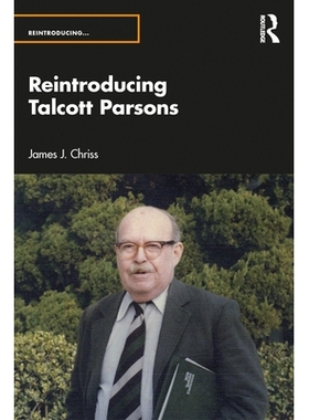 预订 Reintroducing Talcott Parsons 重新介绍塔尔科特·帕森斯: 9781032473604