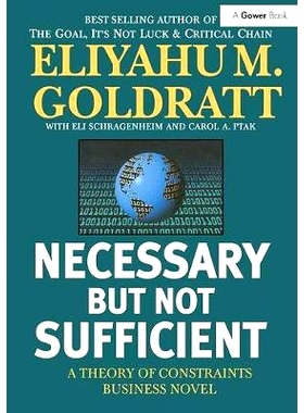 预订 Necessary But Not Sufficient: A Theory of Constraints Business Novel 必要但不够：约束理论商业小说: 9781138418776