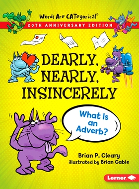 预订 Dearly, Nearly, Insincerely, 20th Anniversary Edition: What Is an Adverb?: 9781728431697