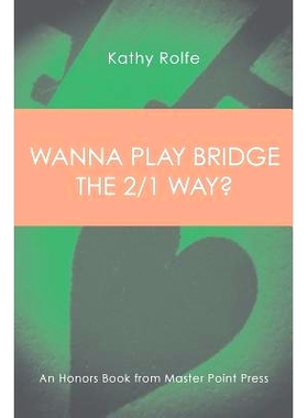预订 Wanna Play Bridge the 2/1 Way?: An Honors Book from Master Point Press: 9781771401807