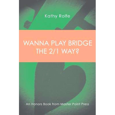 预订 Wanna Play Bridge the 2/1 Way?: An Honors Book from Master Point Press: 9781771401807