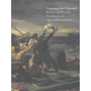 穿越海峡：浪漫主义时代 the and British 预订 Painting Romanticism 英法绘画 Channel Age French Crossing