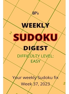 预订 Bp’s Weekly Sudoku Digest - Difficulty Easy - Week 37, 2023: 9798860633698