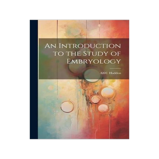 [预订]An Introduction to the Study of Embryology 9781021617972