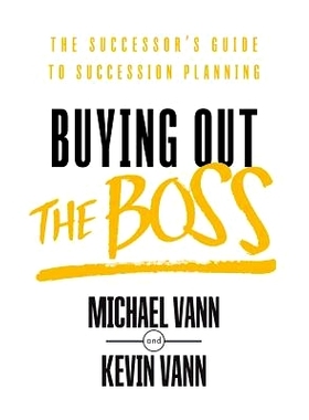 预订 Buying Out the Boss: The Successor’s Guide to Succession Planning: 9781544511306