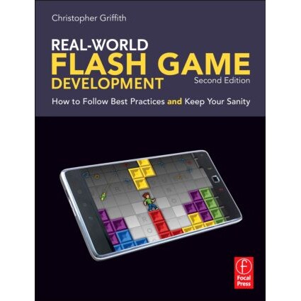 预订 Real-World Flash Game Development How to Follow Best Practices AND Keep Your Sanity 真实世界Flash游戏开发；如何遵循