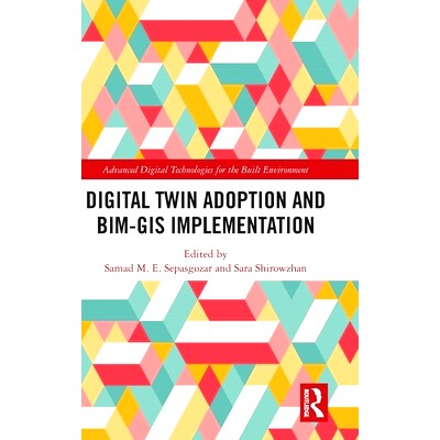 预订 Digital Twin Adoption and BIM-GIS Implementation 建筑信息模型实践与数字孪生转型: 9781032569338